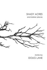 Shady Acres and Darker Places