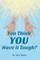 You Think You Have It Tough?