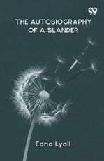 The Autobiography Of A Slander