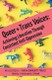 Queer and Trans Voices: Achieving Liberation Through Consistent Anti-Oppression