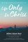 Life Only in Christ