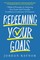 Redeeming Your Goals