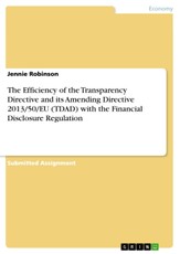 The Efficiency of the Transparency Directive and its Amending Directive 2013/50/EU (TDAD) with the Financial Disclosure Regulation