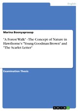 "A Forest Walk" - The Concept of Nature in Hawthorne's "Young Goodman Brown" and "The Scarlet Letter"