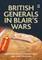 British Generals in Blair's Wars