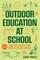 Outdoor Education at School