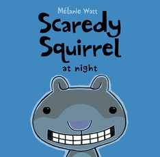 Scaredy Squirrel at Night