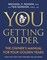 You: Getting Older