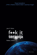 F**k it terapija: kelias į visišką laimę