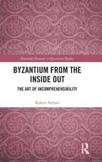 Byzantium From the Inside Out