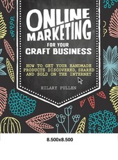 Online Marketing for Your Craft Business