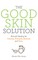 The Good Skin Solution