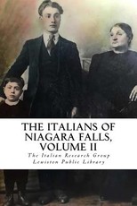 The Italians of Niagara Falls, Volume II