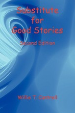 Substitute for Good Stories Second Edition
