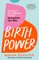 Birth Power