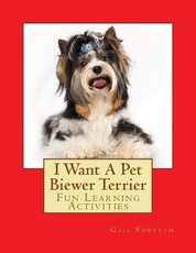 I Want A Pet Biewer Terrier