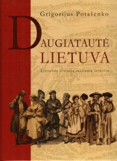 Daugiatautė Lietuva: Lietuvos etninių mažumų istorija