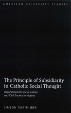 The Principle of Subsidiarity in Catholic Social Thought; Implications for Social Justice and Civil Society in Nigeria
