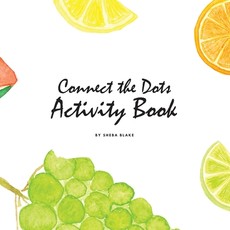 Connect the Dots with Fruits Activity Book for Children (8.5x8.5 Coloring Book / Activity Book)
