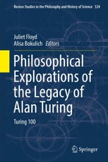 Philosophical Explorations of the Legacy of Alan Turing