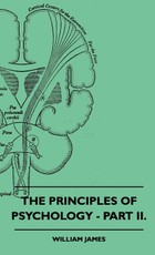 The Principles of Psychology - Part II.