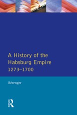 Berenger, J: History of the Habsburg Empire 1273-1700