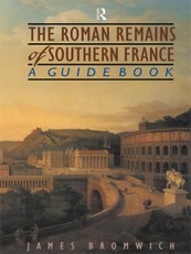 The Roman Remains of Southern France