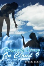 Purposely Living on Cloud 9