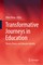 Transformative Journeys in Education