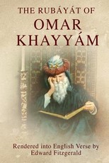 The RubÃ¡yÃ¡t of Omar KhayyÃ¡m