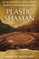 Plastic Shaman