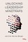 Unlocking Leadership Mindtraps: How to Thrive in Complexity
