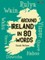 Around Ireland in 80 Words