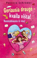 Geriausia draugė - kvaila višta! Nuostabiausia iš visų!