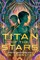 Titan of the Stars (Book 1)