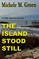 The Island Stood Still
