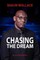 Chasing the Dream