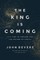 The King Is Coming