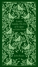 Lamia, Isabella, The Eve of St Agnes and Other Poems