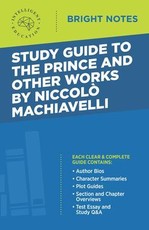 Study Guide to The Prince and Other Works by Niccolò Machiavelli