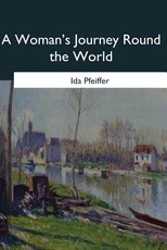 A Woman's Journey Round the World