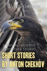 Short Stories by Anton Chekhov