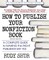How to Publish Your Nonfiction Book, Second Edition