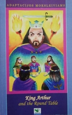 King Arthur and the Round Table. Adaptacijos moksleiviams