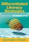 Differentiated Literacy Strategies for Student Growth and Achievement in Grades 7-12