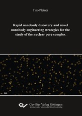 Rapid nanobody discovery and novel nanobody engineering strategies for the study of the nuclear pore complex