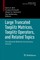 Large Truncated Toeplitz Matrices, Toeplitz Operators, and Related Topics