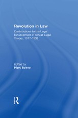 Revolution in Law: Contributions to the Legal Development of Soviet Legal Theory, 1917-38
