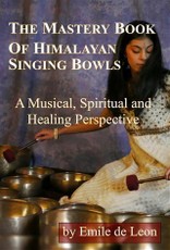 Mastery Book of Himalayan Singing Bowls