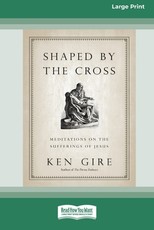 Shaped by the Cross